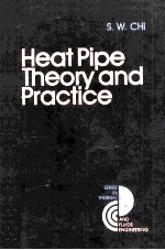 HEAT PIPE <em>THEORY</em> <em>AND</em> <em>PRACTICE</em> A Sourcebook