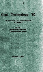 <em>Coal</em> Technology'82 5th International <em>Coal</em> Utilization Exhibition and Conference VOLUME 1 TRANSPORTAT
