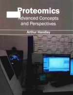 Proteomics <em>advanced</em> concepts and perspectives