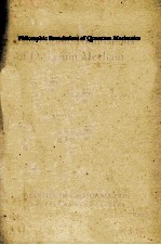 PHILOSOPHIC FOUNDATIONS OF <em>QUANTUM</em> <em>MECHANICS</em>