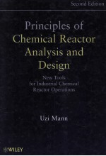 <em>PRINCIPLES</em> OF CHEMICAL REACTOR ANALYSIS AND DESIGN New Tools for Industrial Chemical Reactor Operati