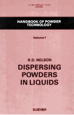 HANDBOOK <em>OF</em> POWDER TECHNOLOGY <em>Volume</em> 7 DISPERS<em>IN</em>G POWDERS <em>IN</em> LIQUIDS