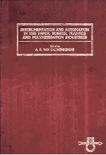 INSTRUMENTATION AND AUTOMATION IN <em>THE</em> PAPER，PUBBER，PLASTICS AND POLYMERISATION <em>INDUSTRIES</em>