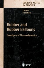 Rubber and Rubber Balloons Paradigms of <em>Thermodynamics</em>