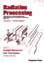 RADIATION <em>PROCESSING</em> VOLUME I:Invited Papers