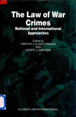 The Law of War Crimes National and International A<em>p</em><em>p</em>roaches