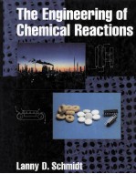 <em>THE</em> <em>ENGINEERING</em> <em>OF</em> CHEMICAL REACTIONS