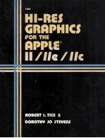 HI-RES GRAPHICS <em>FOR</em> <em>THE</em> APPLE II/IIe/IIc