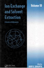 Ion Exch<em>a</em>nge <em>a</em>nd Solvent Extr<em>a</em>ction <em>A</em> Series of <em>A</em>dv<em>a</em>nces Volume 18