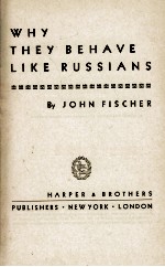 <em>WHY</em> THEY BEHAVE LIKE RUSSIANS