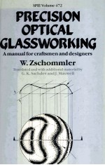 SPIE Volume 472 PRECISION <em>OPTICAL</em> GLASSWORKING