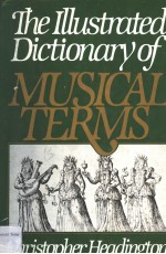 Illustr<em>a</em>ted Diction<em>a</em>ry <em>of</em> MUSIC<em>A</em>L TERMS