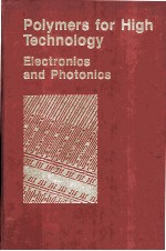 ACS SYMPOSIUM SERIES 346 Polymers <em>for</em> High Technology Electronics and Photonics