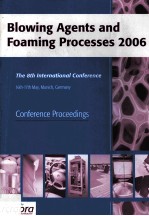 Blowing Agents <em>and</em> Foaming Processes 2006 The 8th International Conference