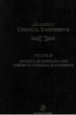 ADVANCES <em>IN</em> CHEMICAL ENG<em>IN</em>EER<em>IN</em>G <em>Volume</em> <em>2</em>8 Molecular Model<em>in</em>g and <em>Theory</em> <em>in</em> Chemical Eng<em>in</em>eer<em>in</em>g