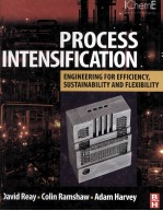 Process Intensific<em>a</em>tion <em>Engineering</em> <em>for</em> Efficiency