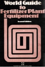 <em>World</em> Guide to Fertilizer Plant Equipment <em>Second</em> <em>Edition</em>