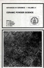 ADVANCES <em>IN</em> CERAMICS · <em>VOLUME</em> <em>2</em>1 CERAMIC POWDER SCIENCE