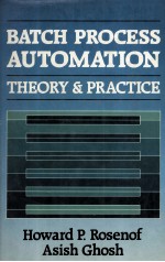 BATCH PROCESS AUTOMATION <em>Theory</em> <em>and</em> <em>Practice</em>