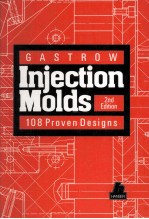 Injection Molds 108 Proven Designs <em>2nd</em> <em>Edition</em>