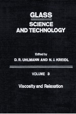 GLASS:<em>SCIENCE</em> AND <em>TECHNOLOGY</em> VOLUME 3 Viscosity and Relaxation