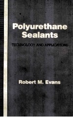 Polyurethane Sealants TECHNOLOGY <em>AND</em> <em>APPLICATIONS</em>