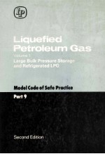 Liquefied Petroleum <em>Gas</em> Volume 1 LARGE BULK PRESSURE STORAGE <em>AND</em> REFRIGERATED LPG