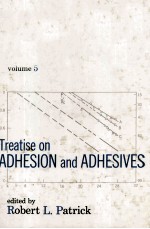 TREATISE <em>ON</em> ADHESI<em>ON</em> AND ADHESIVES VOLUME 5
