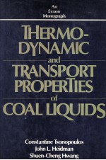 THERMODYNAMIC AND TRANSPORT PROPERTIES <em>OF</em> <em>COAL</em> LIQUIDS