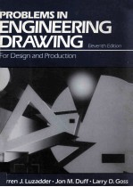 PROBLEMS IN <em>ENGINEERING</em> DR<em>A</em>WING <em>FOR</em> DESIGN <em>A</em>ND PRODUCTION ELEVENTH EDITION