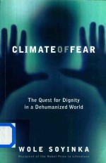 Climate <em>of</em> Fear the Quest for Dignity in A Dehumanized World