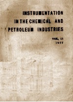 INSTRUMENTATION IN <em>THE</em> CHEMICAL AND PETROLEUM <em>INDUSTRIES</em>，VOL.13