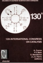 12th INTERNATI<em>ON</em>AL C<em>ON</em>GRESS <em>ON</em> CATALYSIS PART B