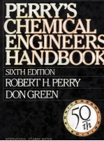 PERRY'S CHEMICAL <em>ENGINEERS</em>'HANDBOOK SIXTH EDITION