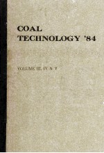 <em>Coal</em> Technology'84 VOLUME III，IV AND V