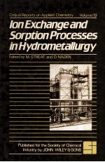 Critical Reports <em>on</em> Applied Chemistry Volume 19 I<em>on</em> Exchange and Sorpti<em>on</em> Processes in Hydrometallur