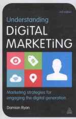 understanding digital marketingmarketing strategies <em>for</em> engaging the digital generation  third editi