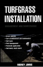 TURFGRASS INSTALLATION <em>MANAGEMENT</em> AND MAINTENANCE