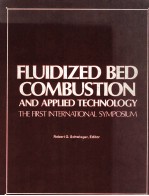 <em>FLUIDIZED</em> BED COMBUSTION <em>AND</em> APPLIED TECHNOLOGY THE FIRST INTERNATIONAL <em>SYMPOSIUM</em>