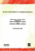 RECENT DEVEL LOPMENTS IN <em>RUBBER</em> EXTRUSION