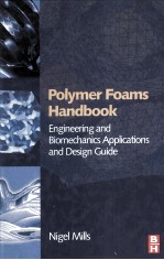 Polymer Foams <em>Handbook</em> Engineering and Biomechanics Applications and Design Guide