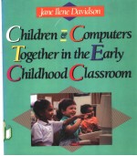 Children <em>Computers</em> Toge<em>the</em>r in <em>the</em> Early Childhood Classroom
