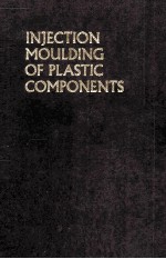 INJECTI<em>ON</em> MOULDING <em>OF</em> PL<em>A</em>STIC COMP<em>ON</em>ENTS <em>A</em> <em>Guide</em> <em>to</em> Efficiency