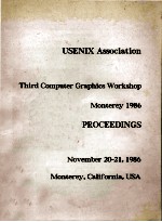 USENIX Associati<em>on</em> Third Computer Graphics <em>Workshop</em> M<em>on</em>terey 1986 <em>PROCEED<em>IN</em>GS</em>
