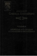 ADVANCES IN CHEMICAL <em>ENGINEERING</em> Volume 29 Molecular and Cellular Foundations of Biomaterials