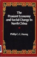 <em>The</em> Peasant Economy and <em>social</em> Change in North China