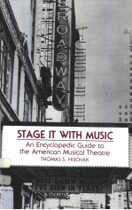 STAGE IT WITH MUSIC  An Encyclopedic Guide to the Ame<em>r</em>ican Musical Theat<em>r</em>e