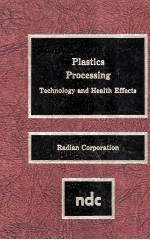 PLASTICS <em>PROCESSING</em> Technology <em>and</em> Health Effects