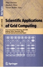 Lecture Notes <em>in</em> Computer <em>Science</em> 3458 Scientific Applications <em>of</em> Grid Comput<em>in</em>g First <em>In</em>ternational