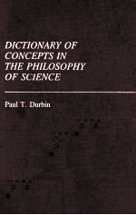 DICTIONARY <em>OF</em> CONCEPTS IN THE PHILOSOPHY <em>OF</em> SCIENCE